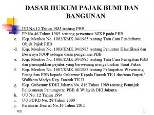 DASAR HUKUM PAJAK BUMI DAN BANGUNAN a b