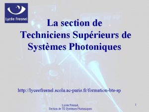 La section de Techniciens Suprieurs de Systmes Photoniques