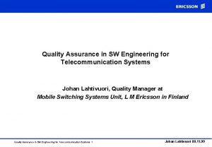Quality control in telecommunication