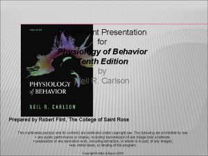 Power Point Presentation for Physiology of Behavior Tenth