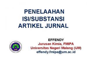 PENELAAHAN ISISUBSTANSI ARTIKEL JURNAL EFFENDY Jurusan Kimia FMIPA