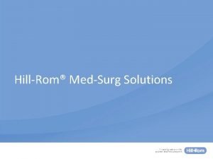 HillRom MedSurg Solutions HillRoms 5 Clinical Focus Areas