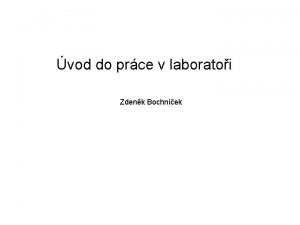vod do prce v laboratoi Zdenk Bochnek Literatura