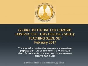 GLOBAL INITIATIVE FOR CHRONIC OBSTRUCTIVE LUNG DISEASE GOLD