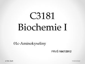 C 3181 Biochemie I 01 cAminokyseliny FRV 16472012