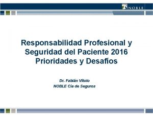 Responsabilidad Profesional y Seguridad del Paciente 2016 Prioridades