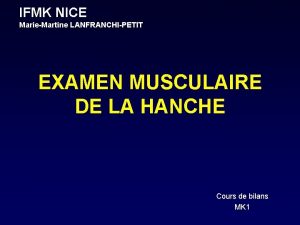 IFMK NICE MarieMartine LANFRANCHIPETIT EXAMEN MUSCULAIRE DE LA