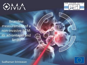 Beamline measurement of a noninvasive BCM its advantages
