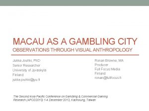 MACAU AS A GAMBLING CITY OBSERVATIONS THROUGH VISUAL