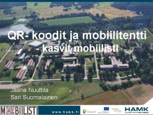 QR koodit ja mobiilitentti kasvit mobiilisti Jaana Nuuttila