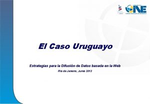 El Caso Uruguayo Estrategias para la Difusin de