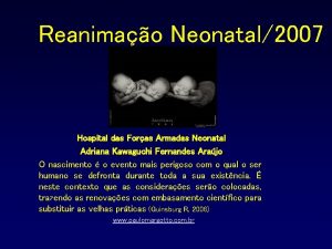 Reanimao Neonatal2007 Hospital das Foras Armadas Neonatal Adriana