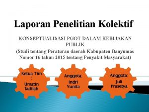 Laporan Penelitian Kolektif KONSEPTUALISASI PGOT DALAM KEBIJAKAN PUBLIK