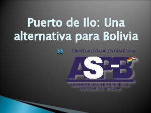 Puerto de Ilo Una alternativa para Bolivia Diagnstico