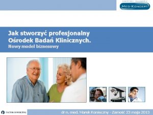 Jak stworzy profesjonalny Orodek Bada Klinicznych Nowy model