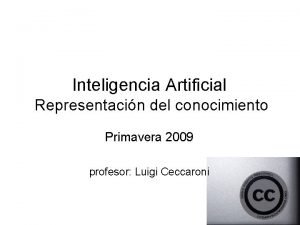 Inteligencia Artificial Representacin del conocimiento Primavera 2009 profesor