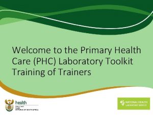 Welcome to the Primary Health Care PHC Laboratory