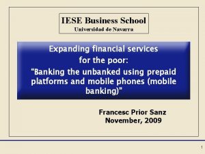 IESE Business School Universidad de Navarra Expanding financial