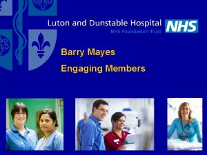 Barry Mayes Engaging Members Introduction NHS Foundation Trust