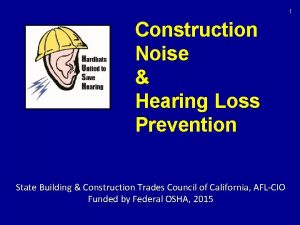 1 Construction Noise Hearing Loss Prevention State Building