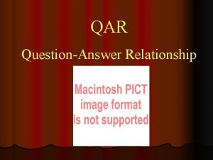 QAR QuestionAnswer Relationship Four Levels of QAR l