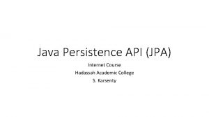 Java Persistence API JPA Internet Course Hadassah Academic