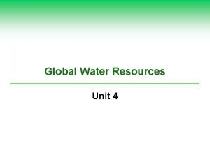 Global Water Resources Unit 4 Core Case Study