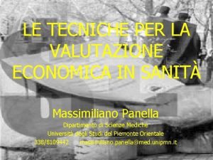 LE TECNICHE PER LA VALUTAZIONE ECONOMICA IN SANIT