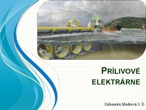 PRLIVOV ELEKTRRNE ubomra Mudrov 3 D Obsah Prlivov