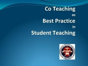 Co Teaching as Best Practice in Student Teaching