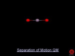 Separation of Motion QM Separation Vibration Rotation 4