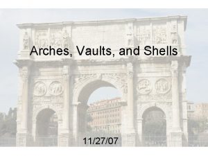 Arches Vaults and Shells 112707 Arch A true