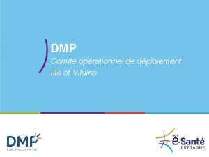 DMP Comit oprationnel de dploiement Ille et Vilaine
