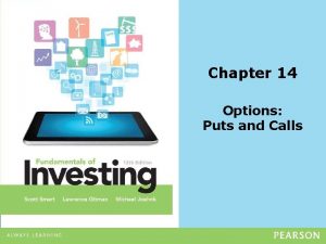 Chapter 14 Options Puts and Calls Options Puts Chapter 14 Options Puts and Calls Options Puts