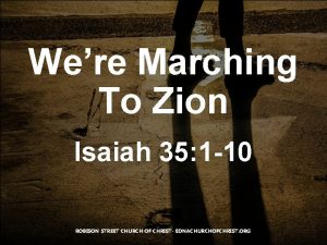 Were Marching To Zion Isaiah 35 1 10