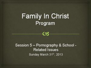 Family In Christ Program Session 5 Pornography School