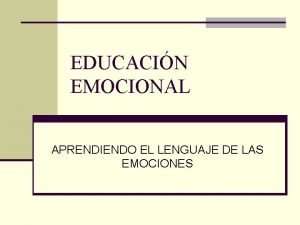 EDUCACIN EMOCIONAL APRENDIENDO EL LENGUAJE DE LAS EMOCIONES