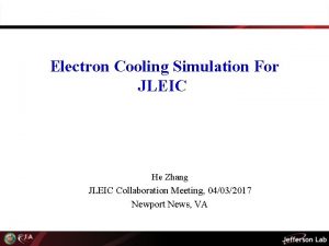 Electron Cooling Simulation For JLEIC He Zhang JLEIC