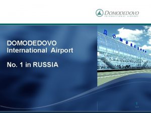 DOMODEDOVO International Airport No 1 in RUSSIA 1