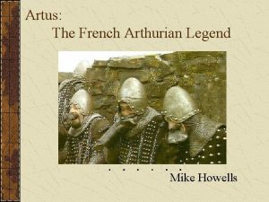 Artus The French Arthurian Legend Mike Howells Historical