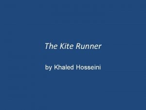 You've always been a tourist here kite runner
