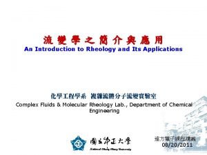 An Introduction to Rheology and Its Applications Complex