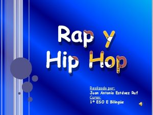 Rap y Hip Hop Realizado por Juan Antonio