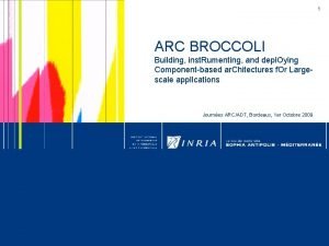 1 ARC BROCCOLI Building inst Rumenting and depl