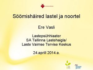 Smishired lastel ja noortel Ere Vasli Lastepshhiaater SA