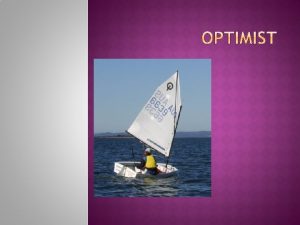 El optimist es un velero monotipo para una