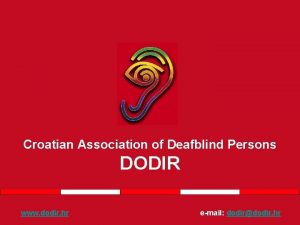 Croatian Association of Deafblind Persons DODIR www dodir