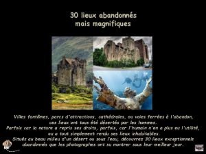 30 lieux abandonns mais magnifiques Diaporama PPS ralis