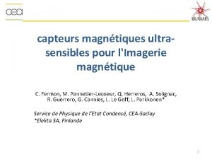 capteurs magntiques ultrasensibles pour lImagerie magntique C Fermon