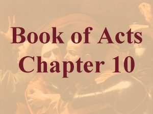 Book of Acts Chapter 10 Acts 10 1